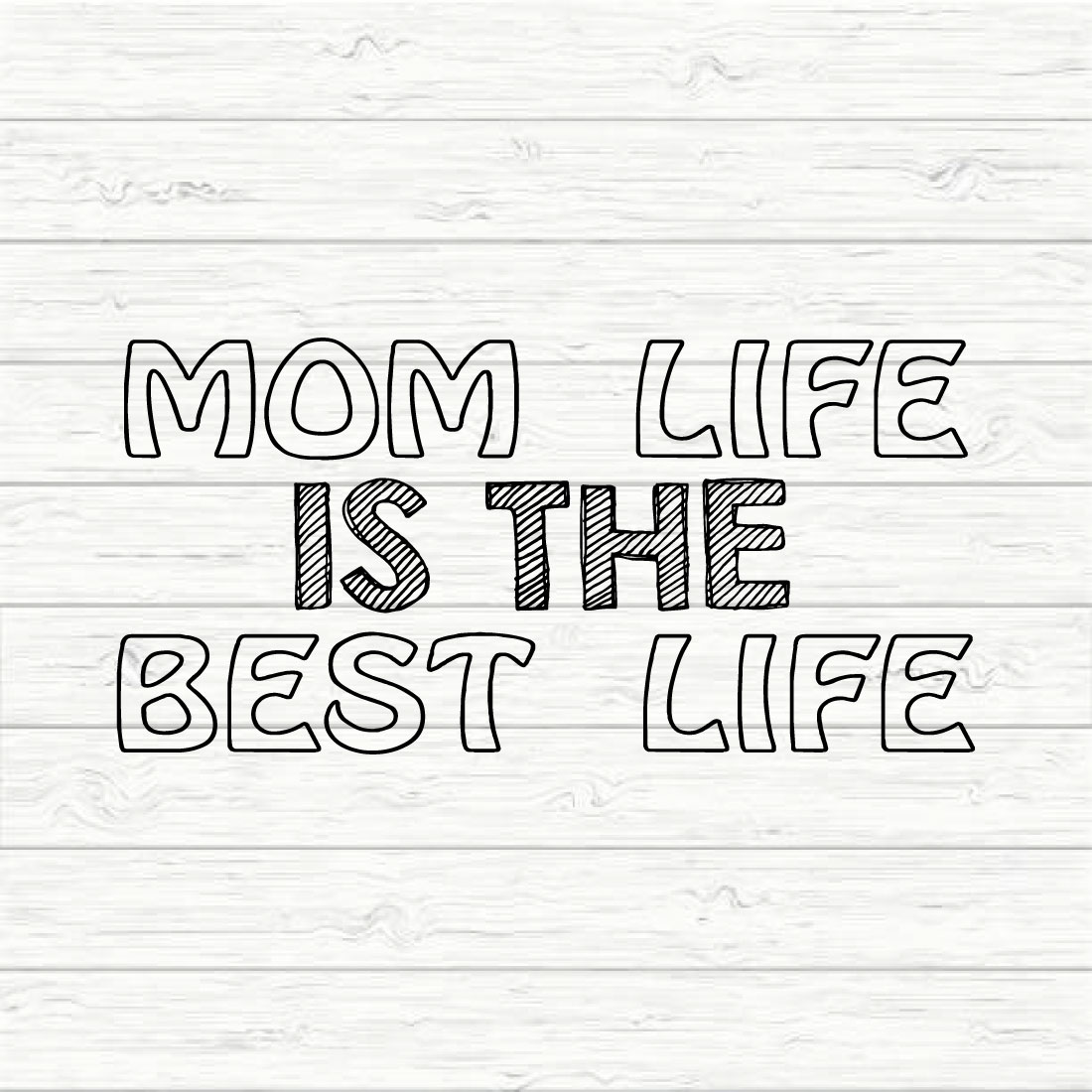 Mom Life Is The Best Life preview image.