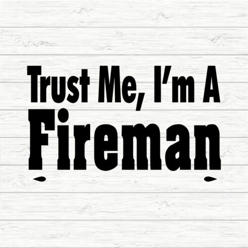 Trust Me I'm A Fireman cover image.