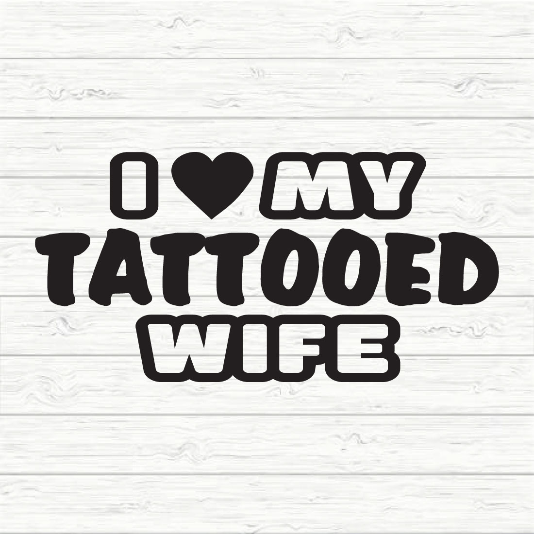 I Love My Tattooed Wife preview image.
