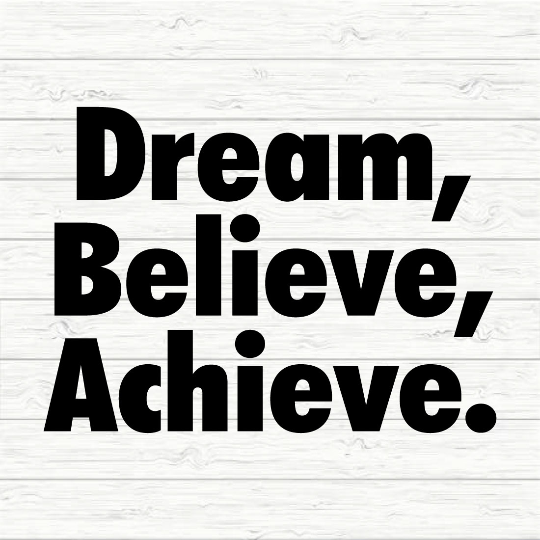 Dream Believe Achieve preview image.