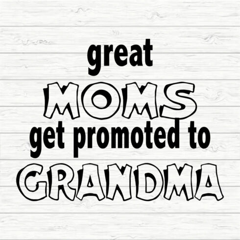 Great Moms Get Promoted To Grandma cover image.