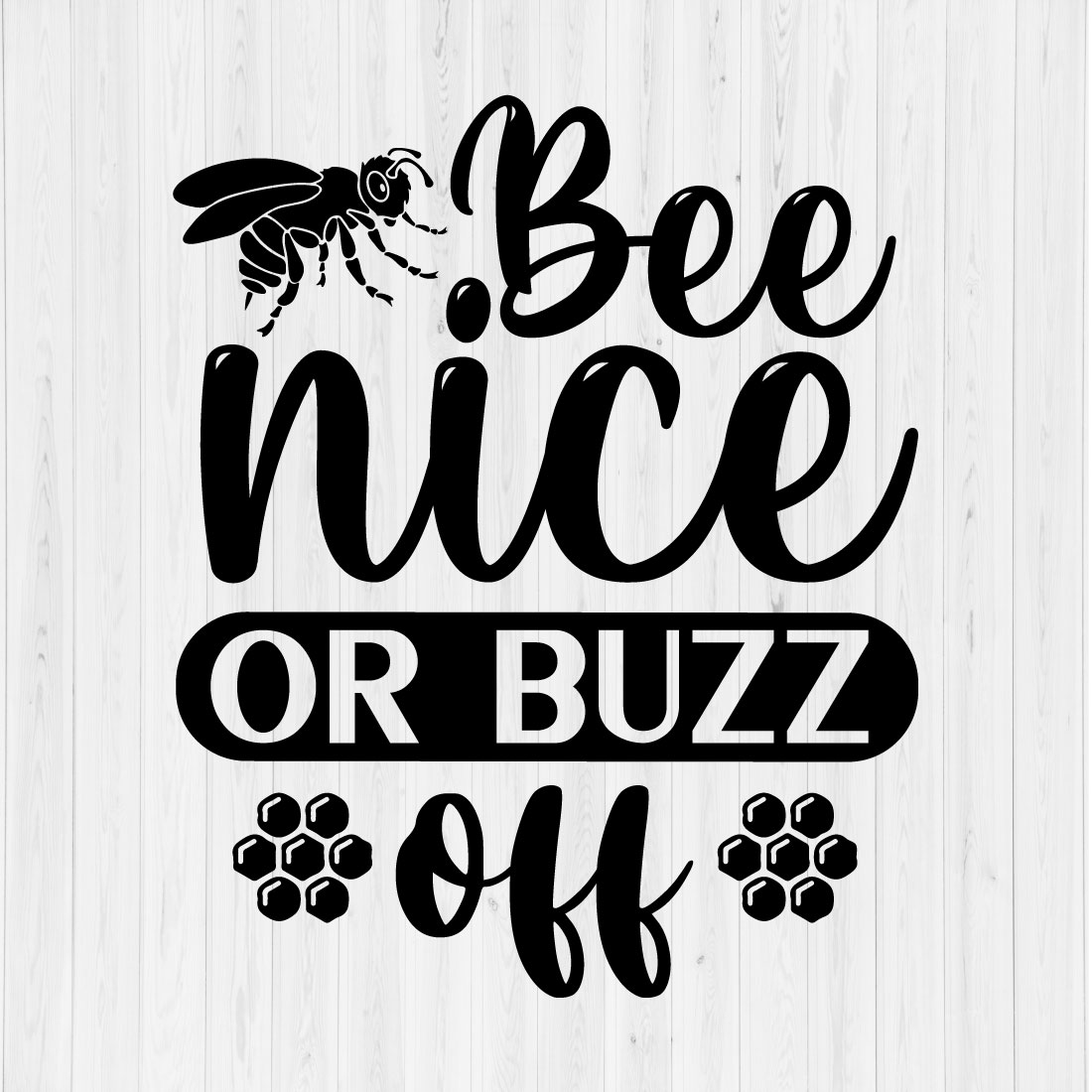 Bee nice or buzz off preview image.