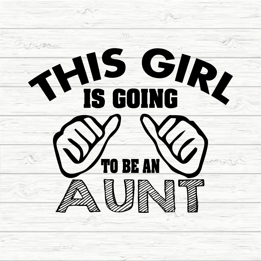 This Girl Is Going To Be An Aunt preview image.