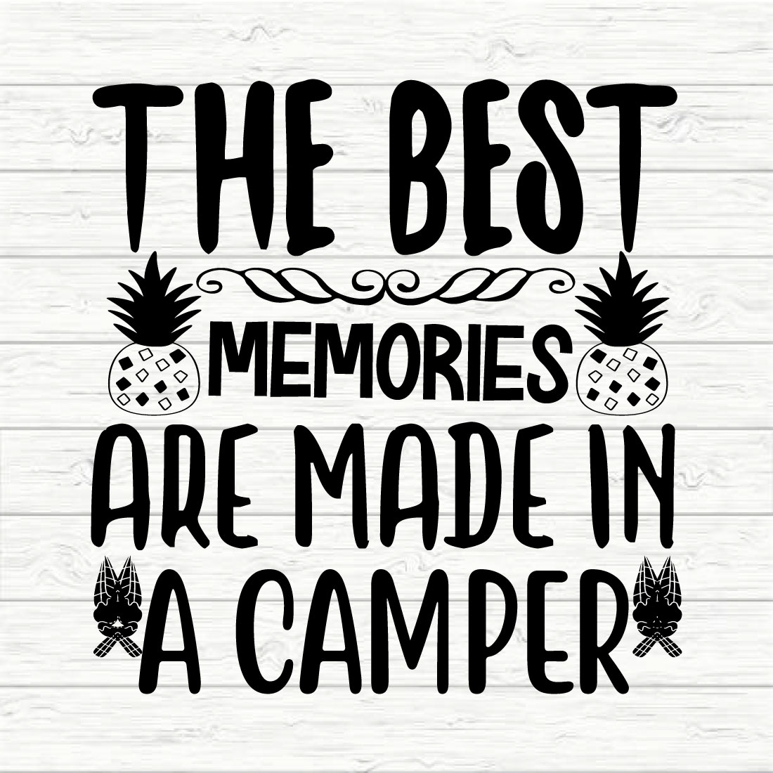 The Best Memories Are Made In A Camper preview image.