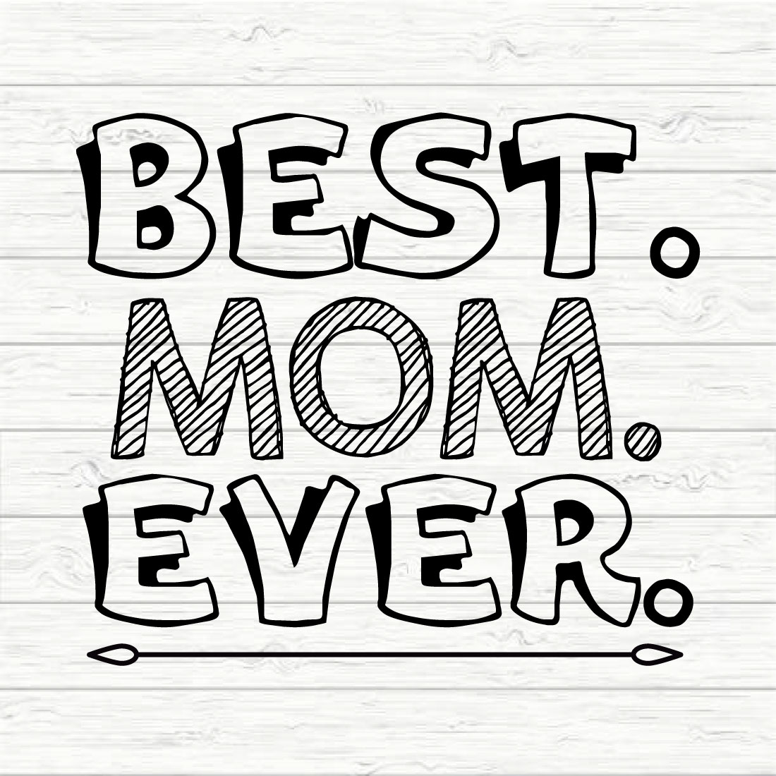 Best Mom Ever Svg preview image.