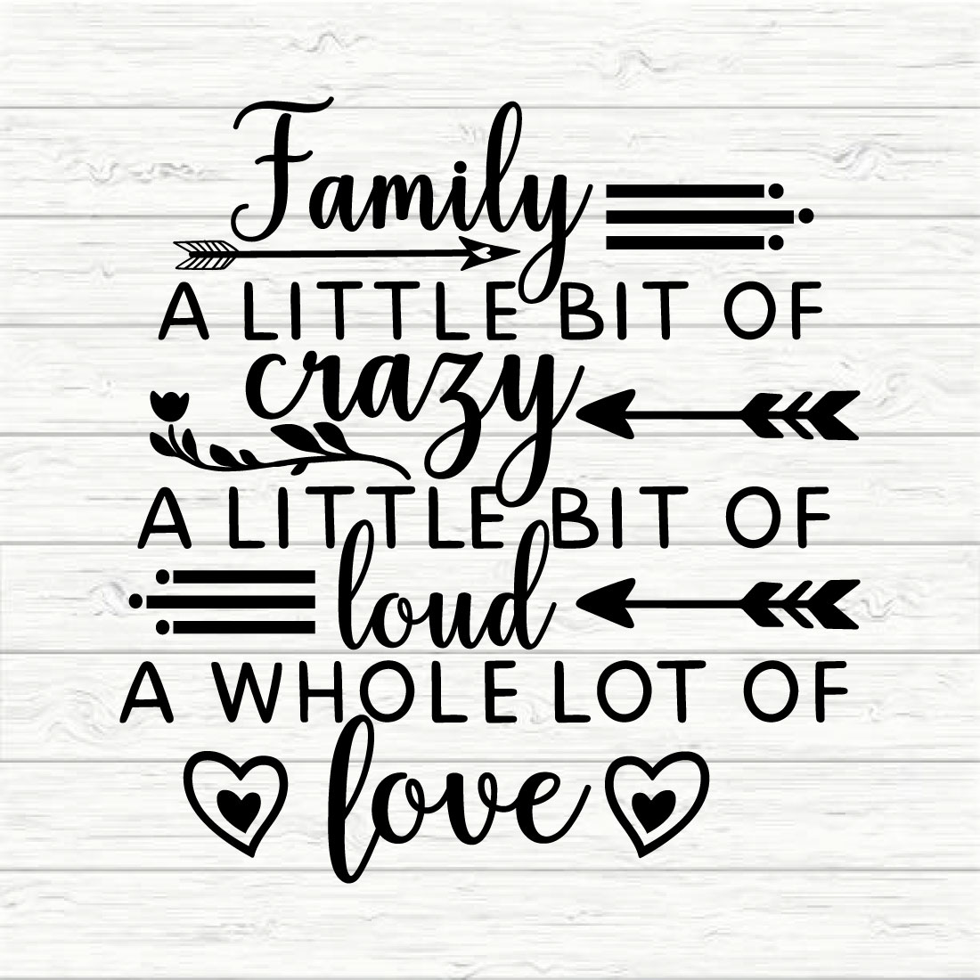 Family A Little Bit Of Crazy A Little Bit Of Loud A Whole Lot Of Love preview image.