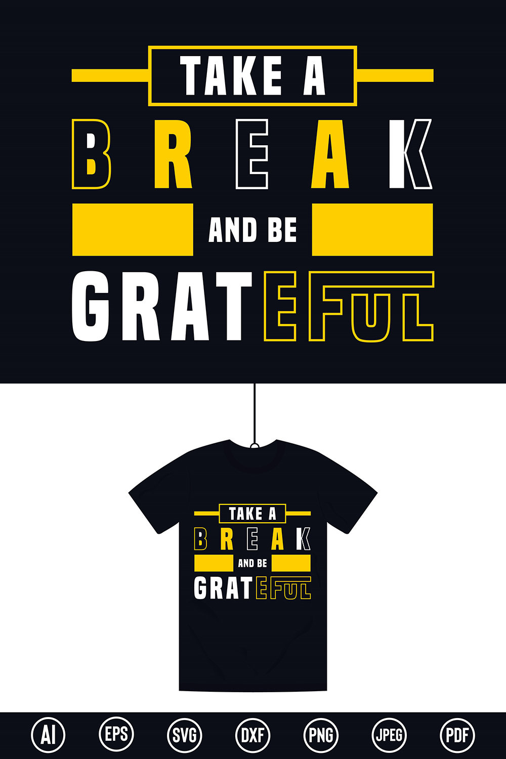 Modern T-Shirt design with “Take a break and be grateful” quote for t-shirt, posters, stickers, mug prints, banners, gift cards, labels etc pinterest preview image.