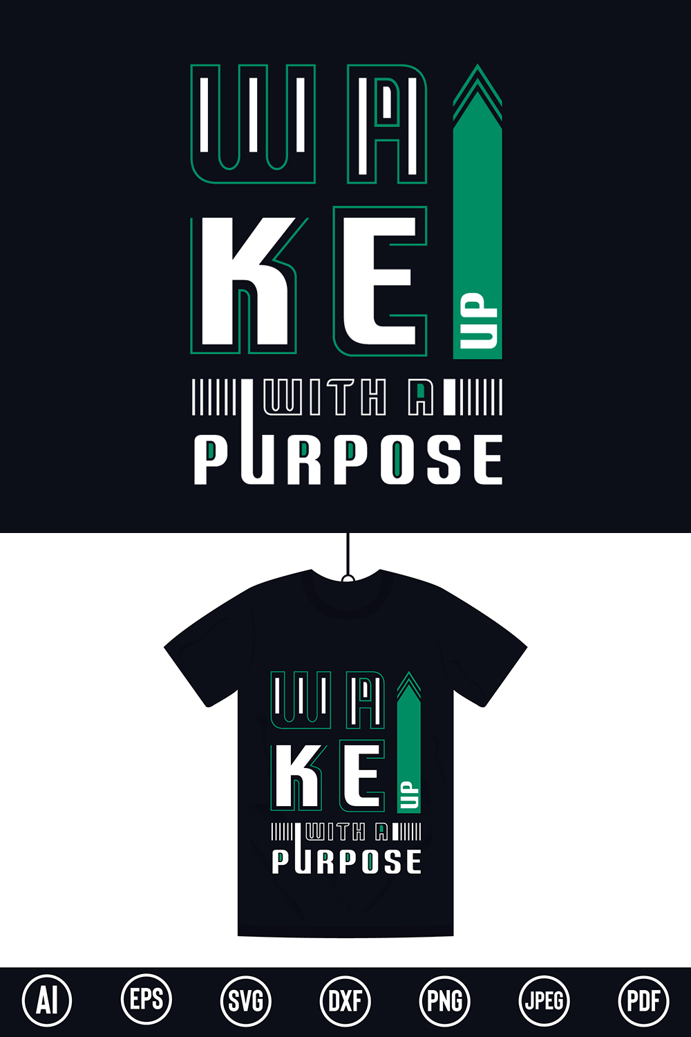 Modern T-Shirt design with “Wake up with a purpose” quote for t-shirt, posters, stickers, mug prints, banners, gift cards, labels etc pinterest preview image.