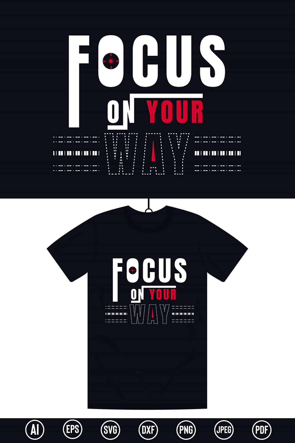 Motivational T-Shirt design with “Focus on your way” quote for t-shirt, posters, stickers, mug prints, banners, gift cards, labels etc pinterest preview image.