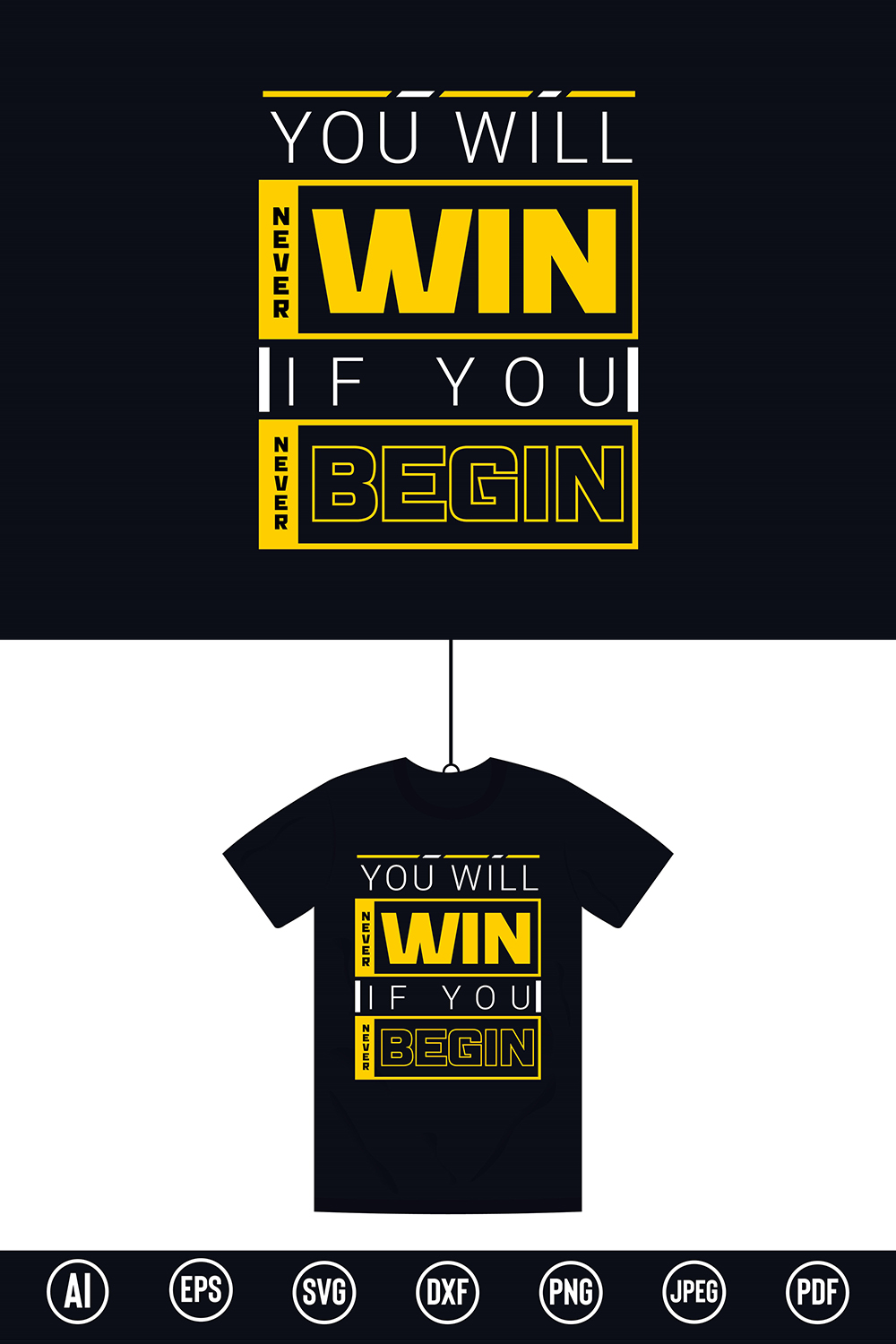 Motivational and Inspirational Modern Typography T-Shirt design with “You will never win if you never begin” quote for t-shirt, posters, stickers, mug prints, banners, gift cards, labels etc pinterest preview image.