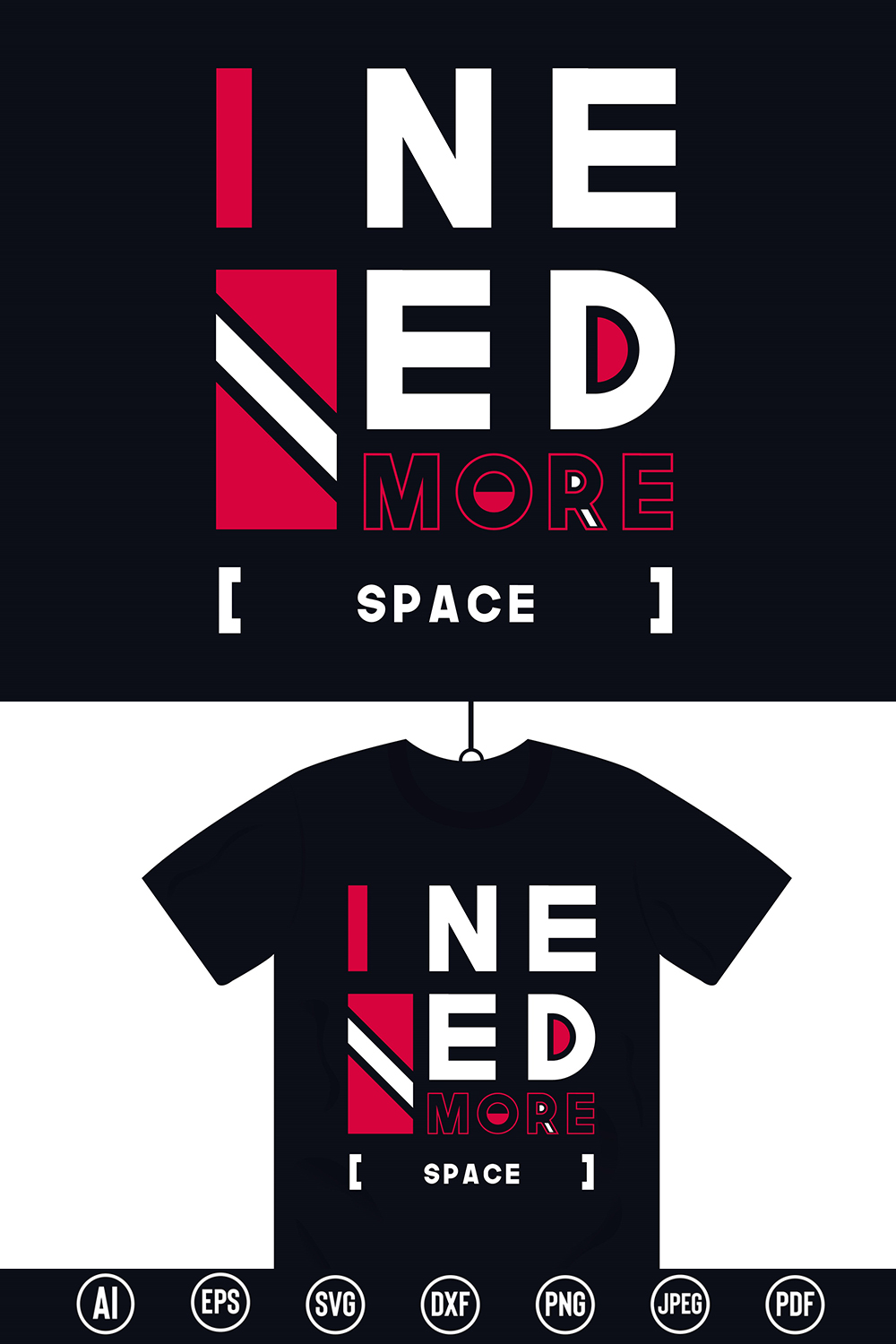 Modern Typography T-Shirt design with “I need more space” quote for t-shirt, posters, stickers, mug prints, banners, gift cards, labels etc pinterest preview image.