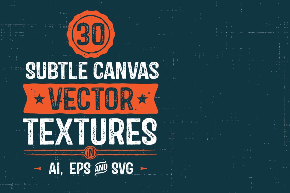 30 Vector Subtle Canvas Textures cover image.