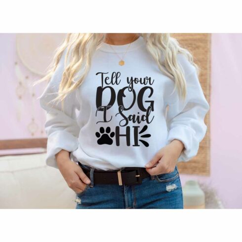 Tell Your Dog I Said Hi SVG t-shirt Designs cover image.