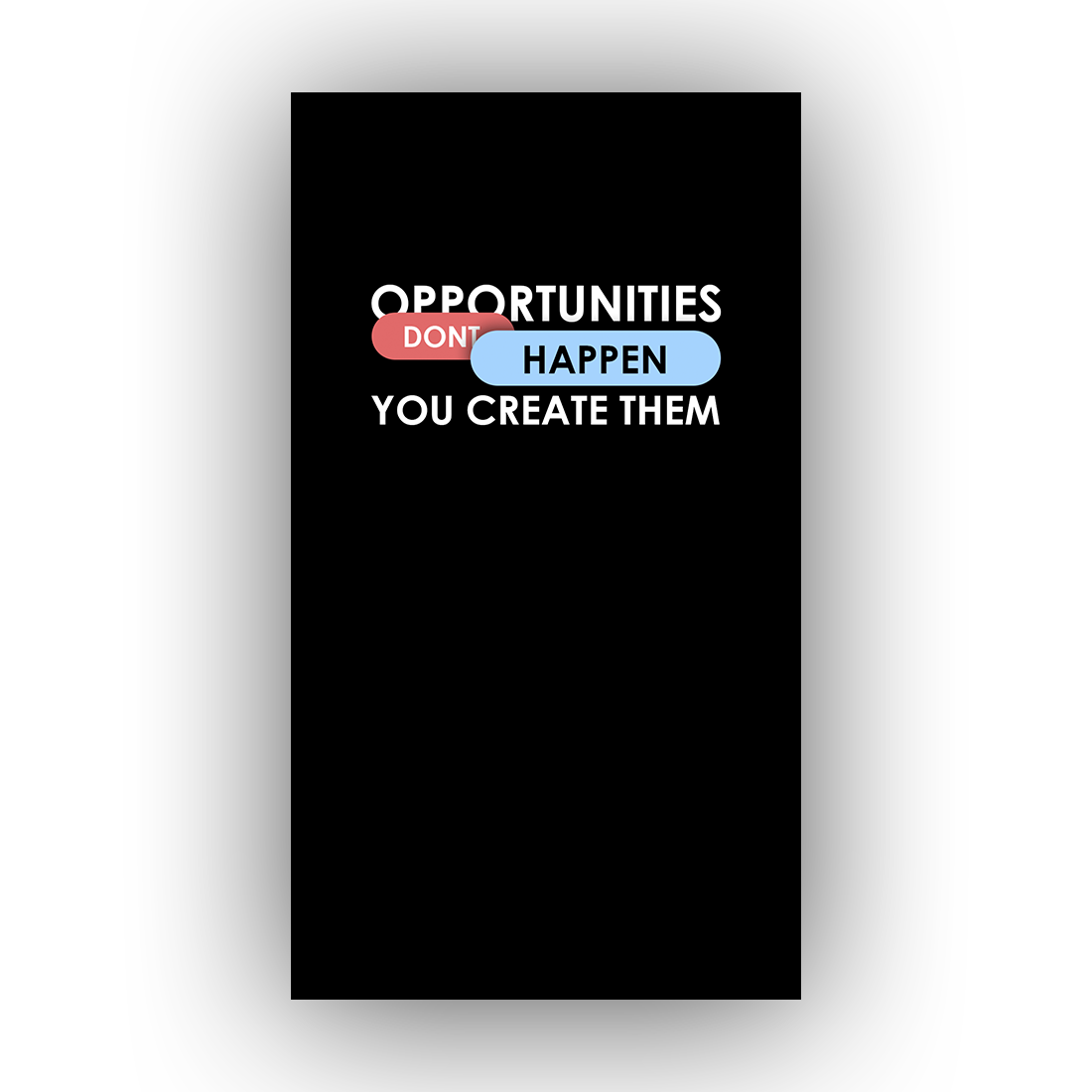 Background Wallpaper !! Opportunities Dont Happen You Create Them preview image.