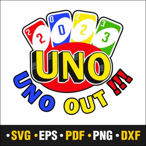 2023 Uno Out Svg, 2023 Uno Out, Vector Cut file Cricut, Silhouette, Uno Sublimation, 2023 Uno Out Png cover image.