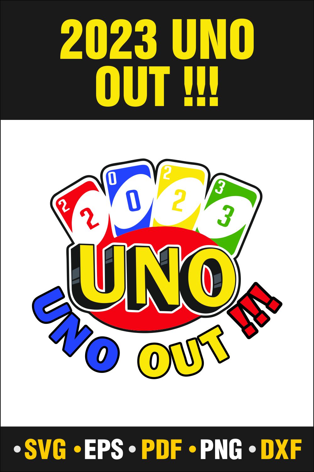 2023 Uno Out Svg, 2023 Uno Out, Vector Cut file Cricut, Silhouette, Uno Sublimation, 2023 Uno Out Png pinterest preview image.