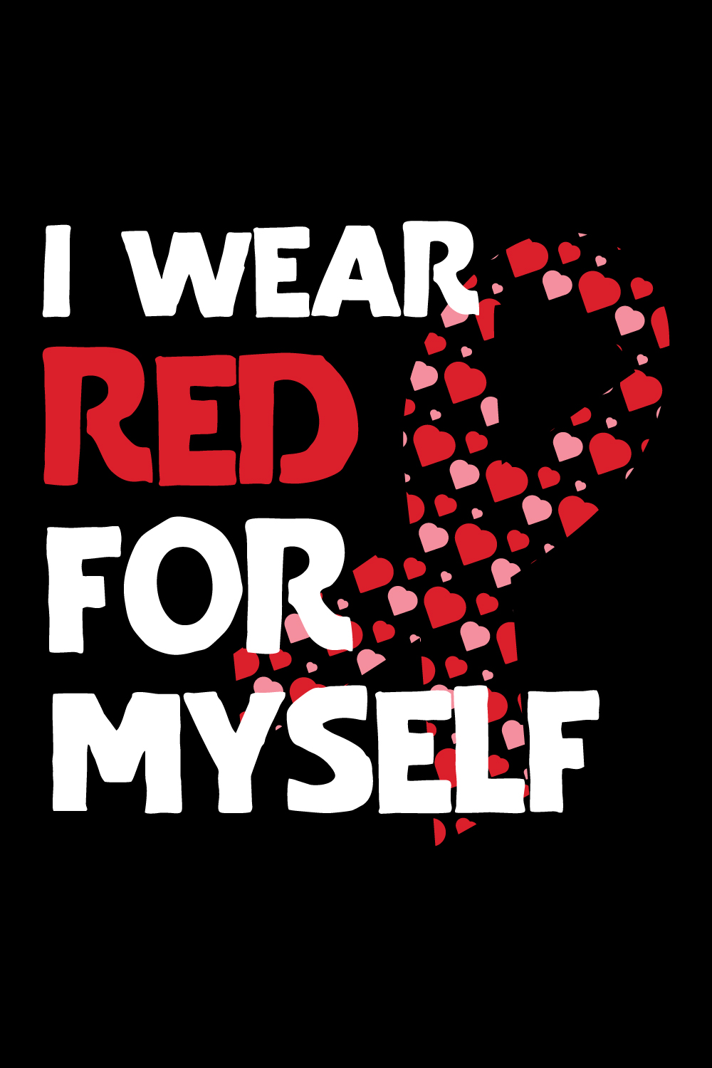 I wear Red for Myself illustrations for print-ready T-Shirts design pinterest preview image.