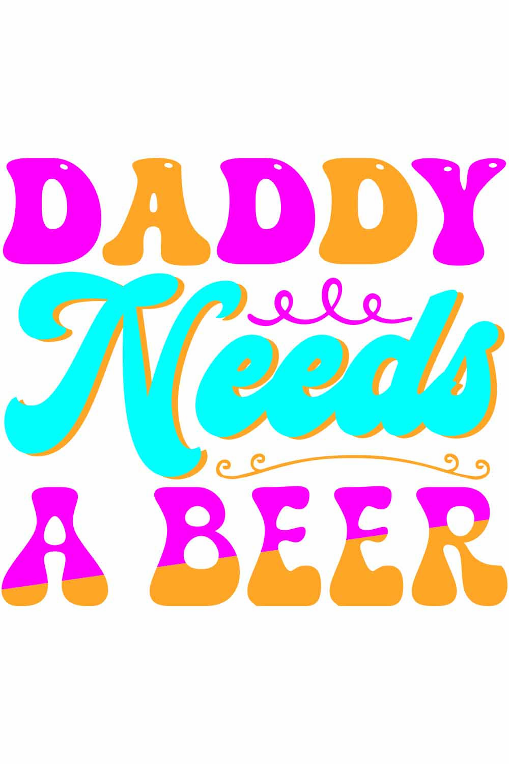 Daddy needs a beer Retro t-shirt Designs pinterest preview image.