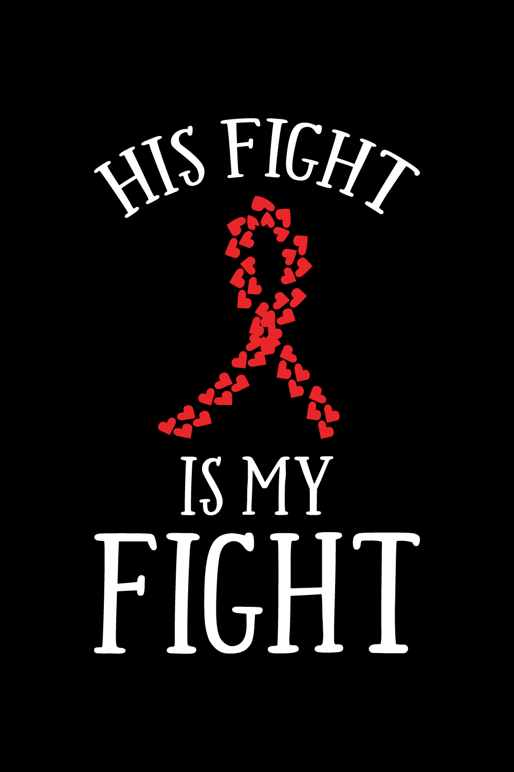 His Fight Is My Fight illustrations for print-ready T-Shirts design pinterest preview image.
