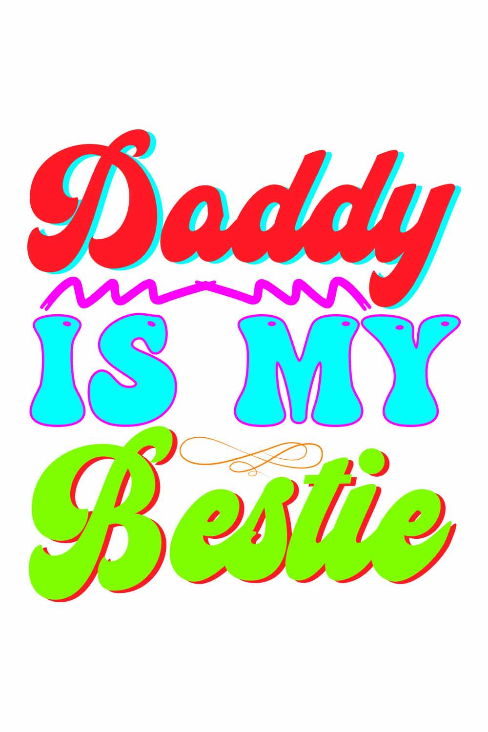 Daddy is my bestie Retro t-shirt Designs pinterest preview image.