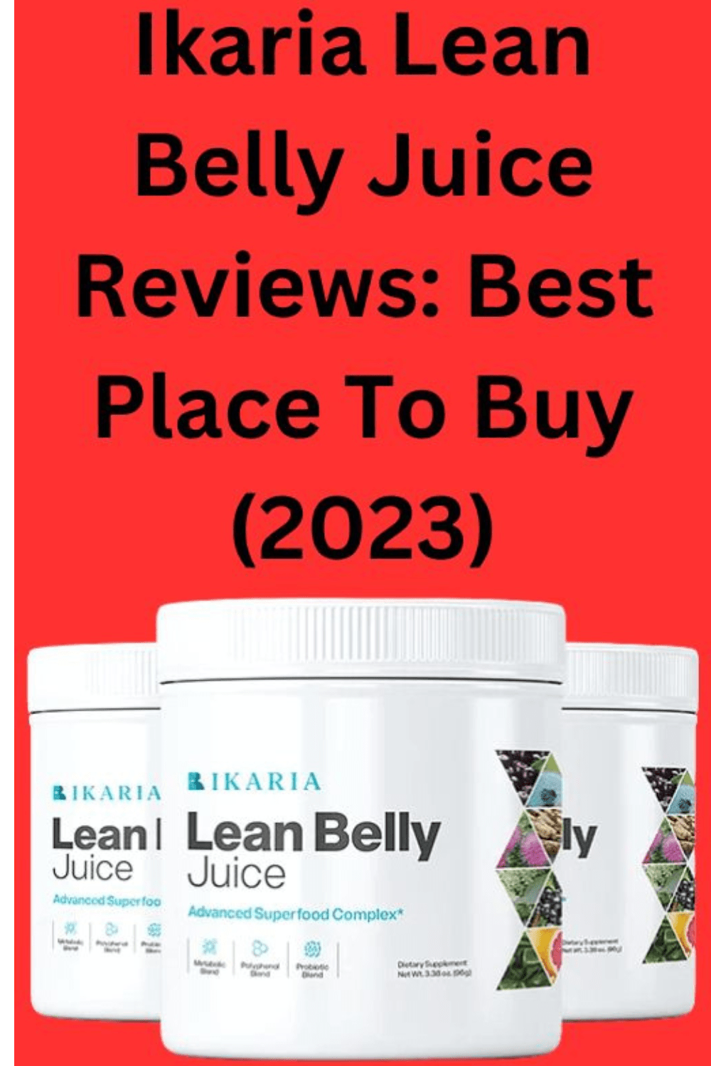 Ikaria Lean Belly Juice Reviews: Best Place To Buy (2023) pinterest preview image.