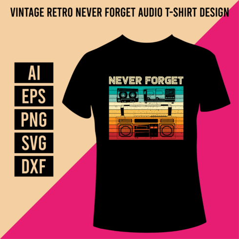 Vintage Retro Never Forget Audio T-Shirt Design cover image.
