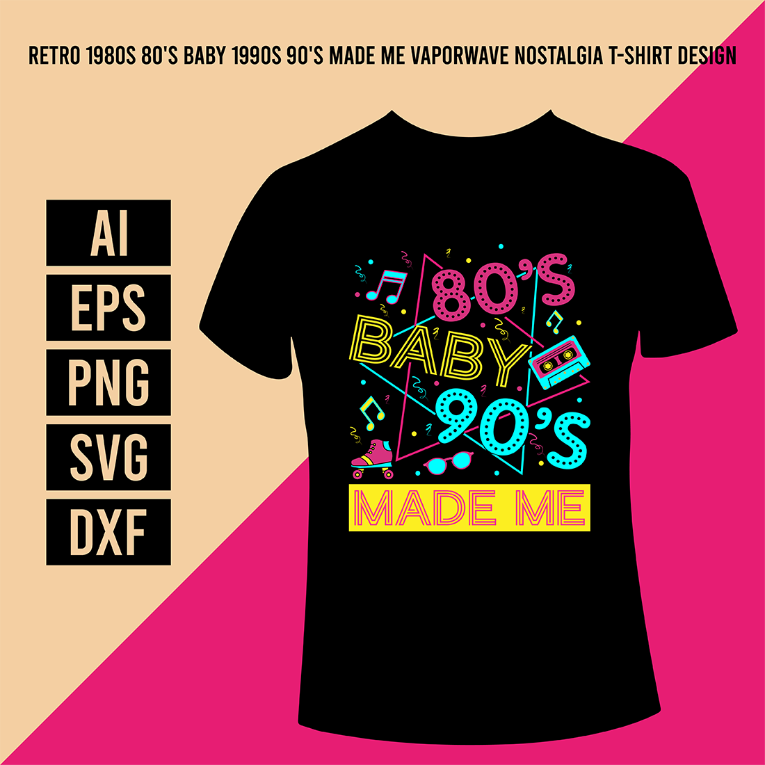 Retro 1980s 80's Baby 1990s 90's Made Me Vaporwave Nostalgia T-Shirt Design cover image.