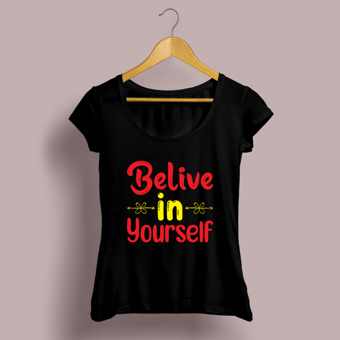 Motivational typography t-shirt design preview image.