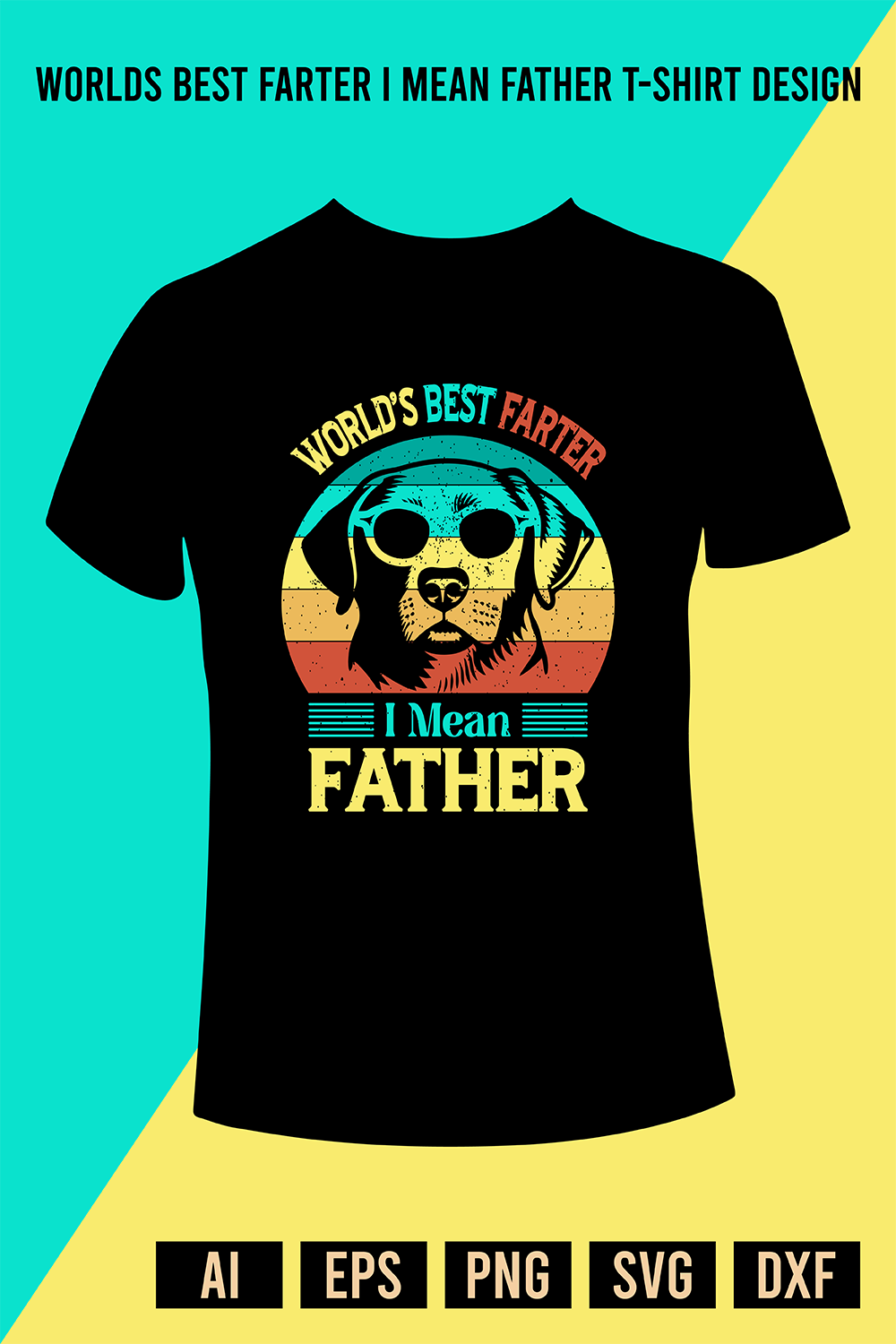 Worlds Best Farter I Mean Father T-Shirt Design pinterest preview image.