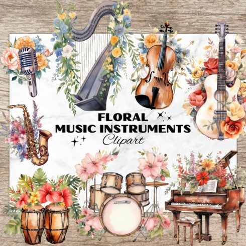 18 Floral Music Instruments PNG, Guitar & Piano with Flowers, Watercolor Clipart, Transparent PNG, Digital Paper Craft, Watercolor Clipart for Scrapbook, Invitation, Wall Art, T-Shirt Design cover image.