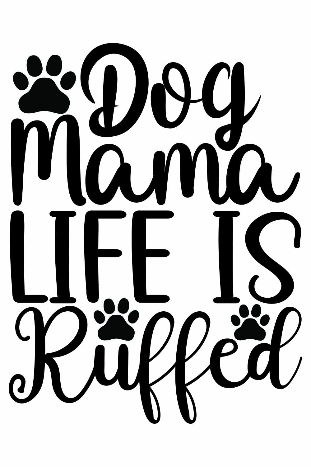 Dog mama life is ruffed SVG t-shirt Designs pinterest preview image.