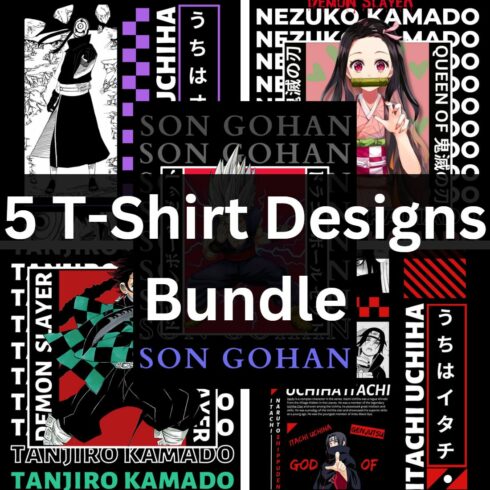 Anime Character T-Shirt Designs Bundle: Embrace the Power of Itachi, Obito, Nezuko, Tanjiro, and Goku cover image.