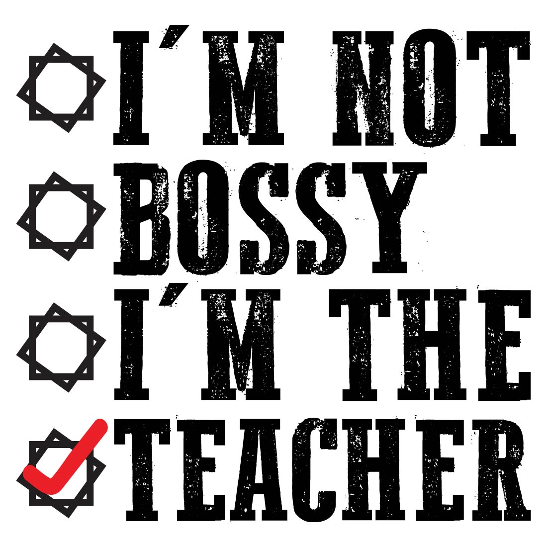 I'm Not Bossy I'm The Teacher cover image.