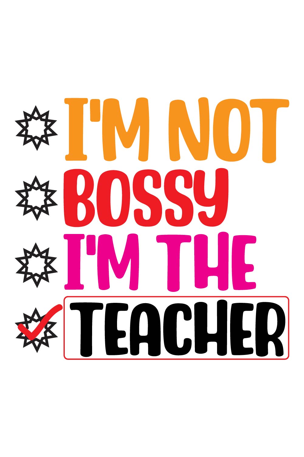 I'm Not Bossy I'm The Teacher pinterest preview image.