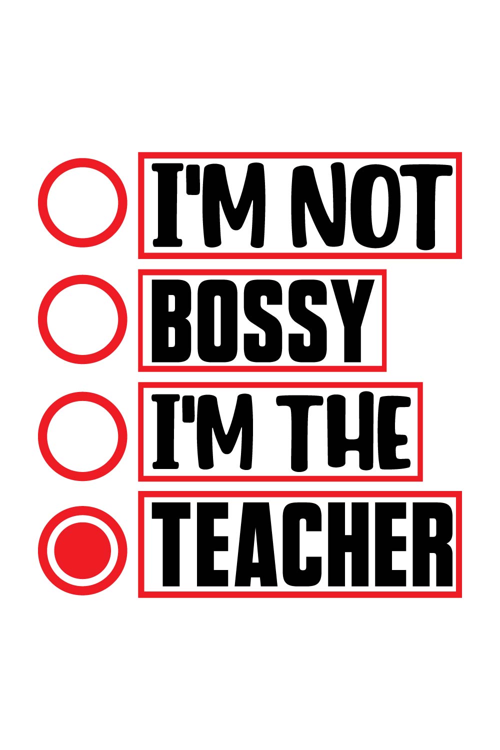 I'm Not Bossy I'm The Teacher pinterest preview image.