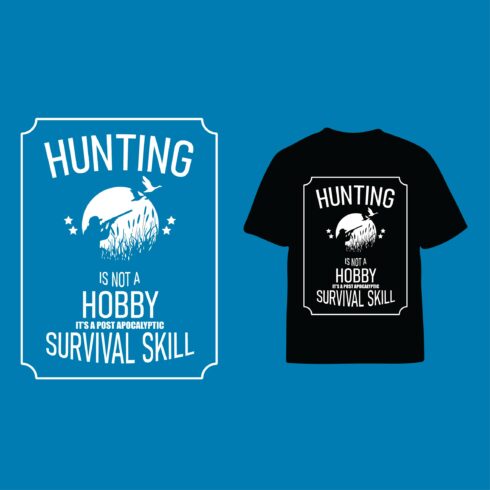 Hunting is not a Hobby it's A post Apocalyptic Survival Skill cover image.