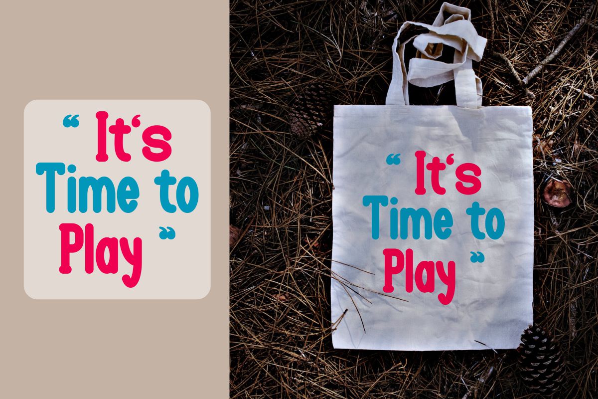 03 its time to play quotes with totebag mockup 567