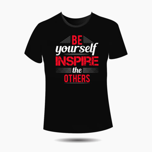 Typography t-shirt design motivational quotes, Be Yourself Inspire The Others cover image.