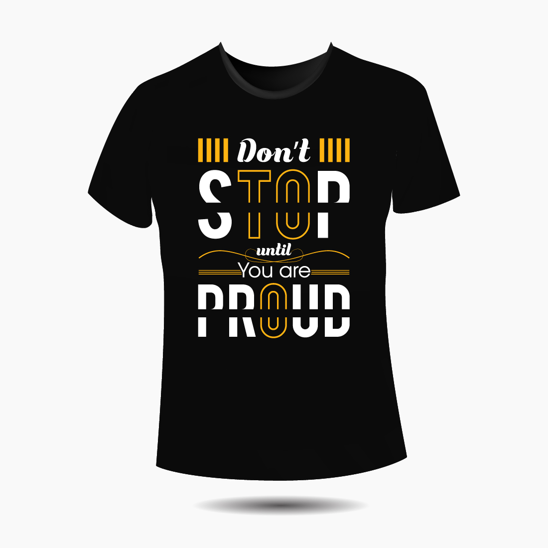 Typography t-shirt design motivational quotes, Don't stop until you're proud cover image.