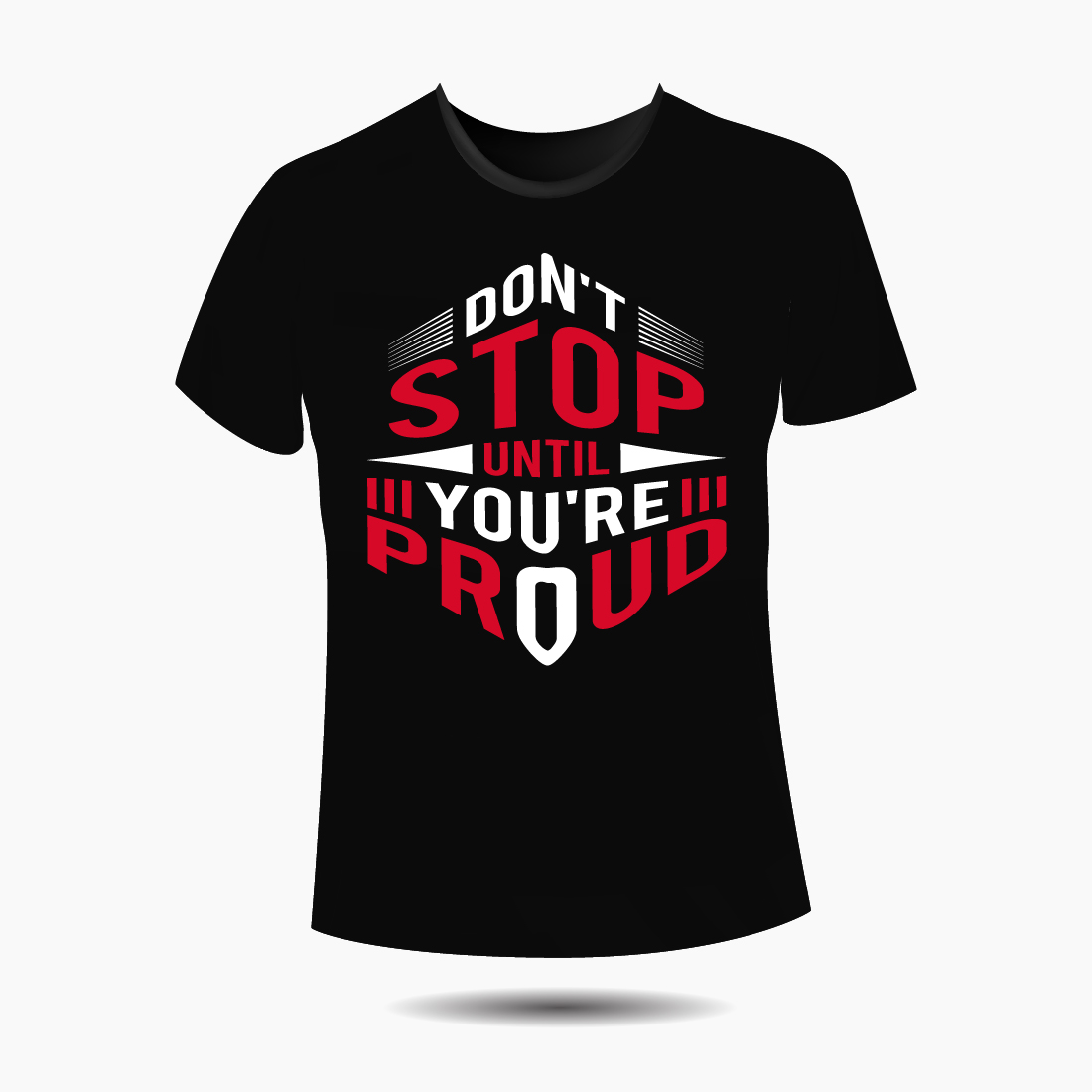 Typography t-shirt design motivational quotes, don't stop until you're proud preview image.