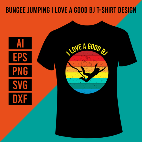 Bungee Jumping I Love A Good BJ T-Shirt Design cover image.