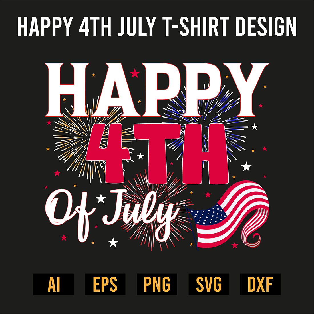 Happy 4th Of July T-Shirt Design preview image.