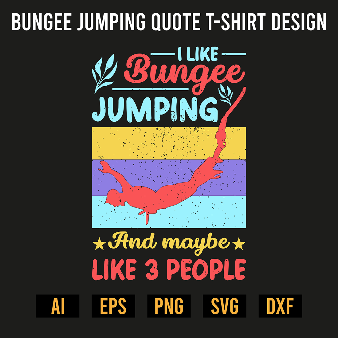 Bungee Jumping Quote T-Shirt Design preview image.