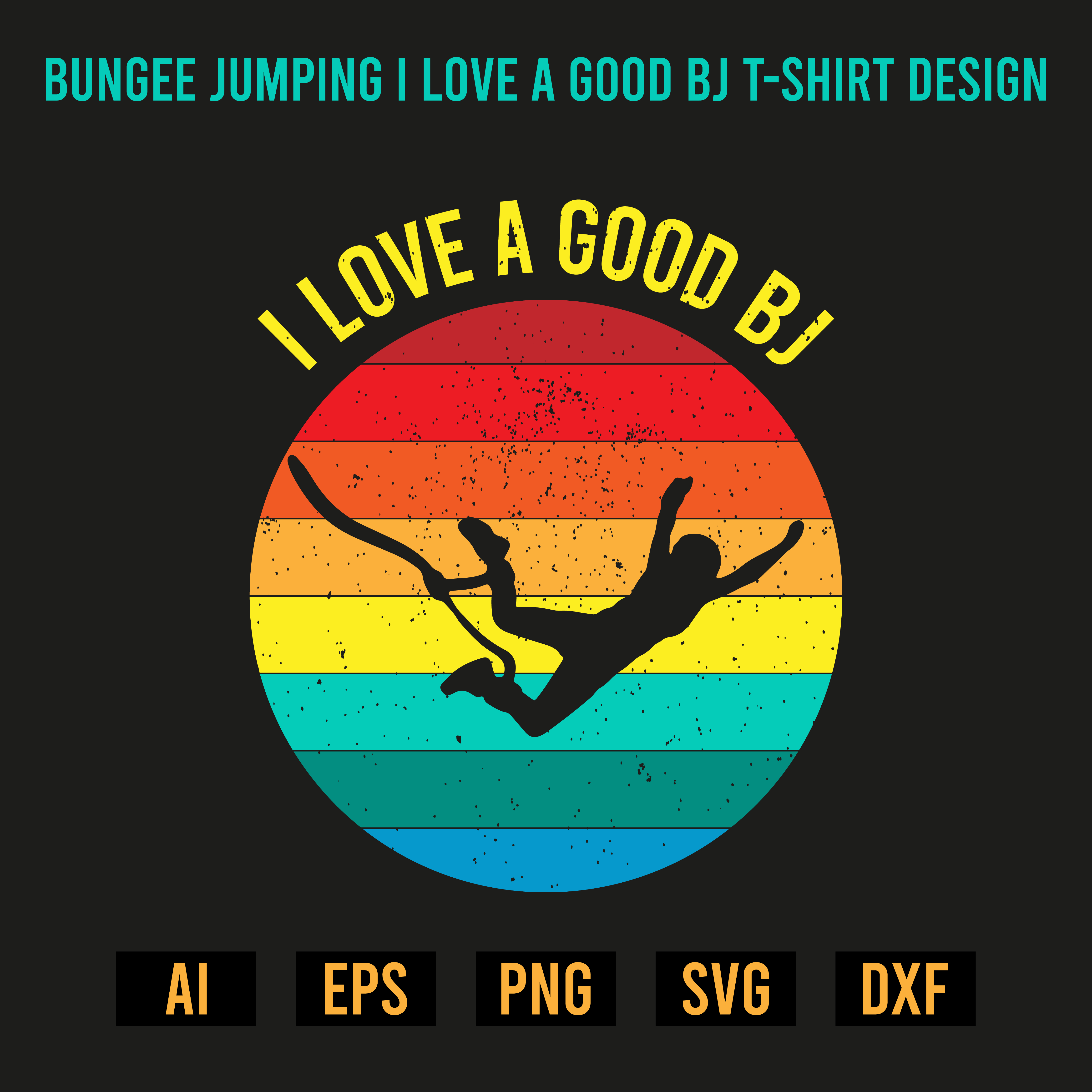 Bungee Jumping I Love A Good BJ T-Shirt Design preview image.