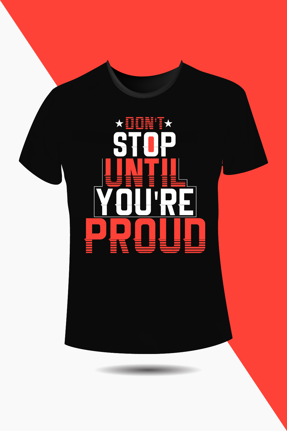 Typography t-shirt design motivational quotes, don't stop until you're proud pinterest preview image.