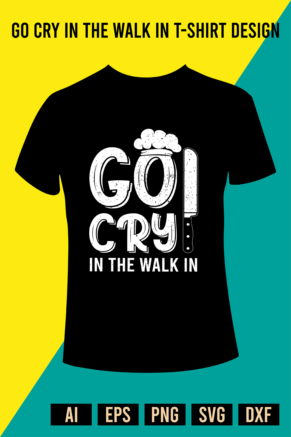 Go Cry In The Walk In T-Shirt Design pinterest preview image.