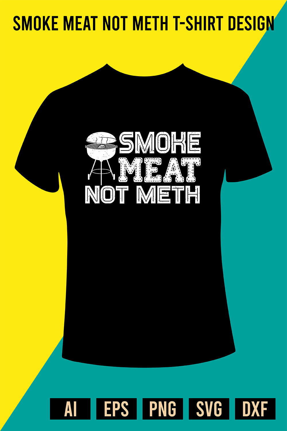 Smoke Meat Not Meth T-Shirt Design pinterest preview image.