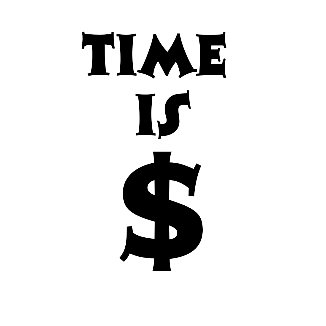 SVG for T Shirt, TIME IS MONEY SVG, TIME IS MONEY PNG preview image.