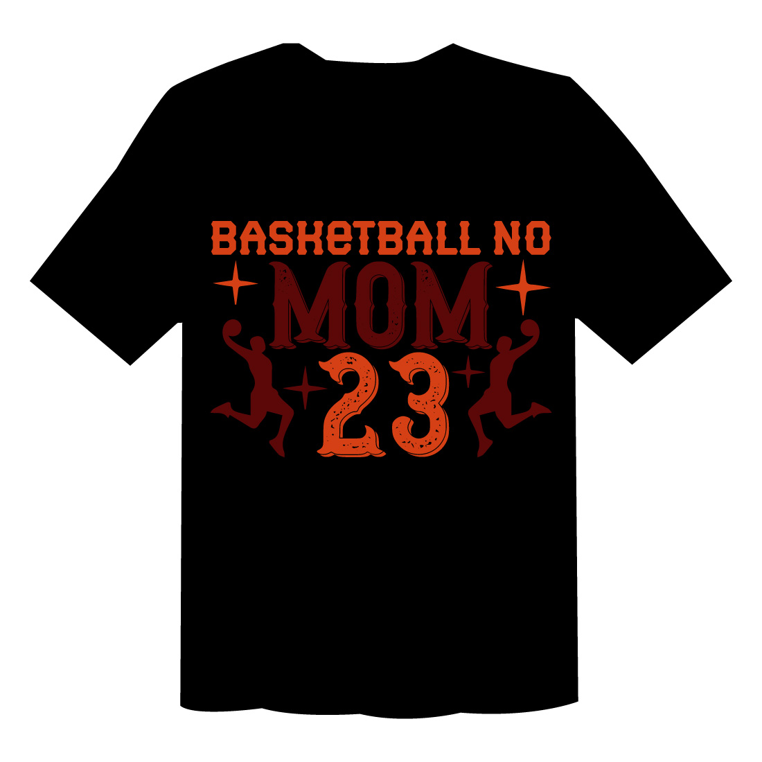 Basketball No Mom 23 T Shirt Cut File Design preview image.