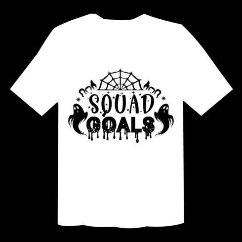 Squad Goals T Shirt Cut File cover image.